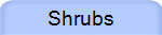 Shrubs